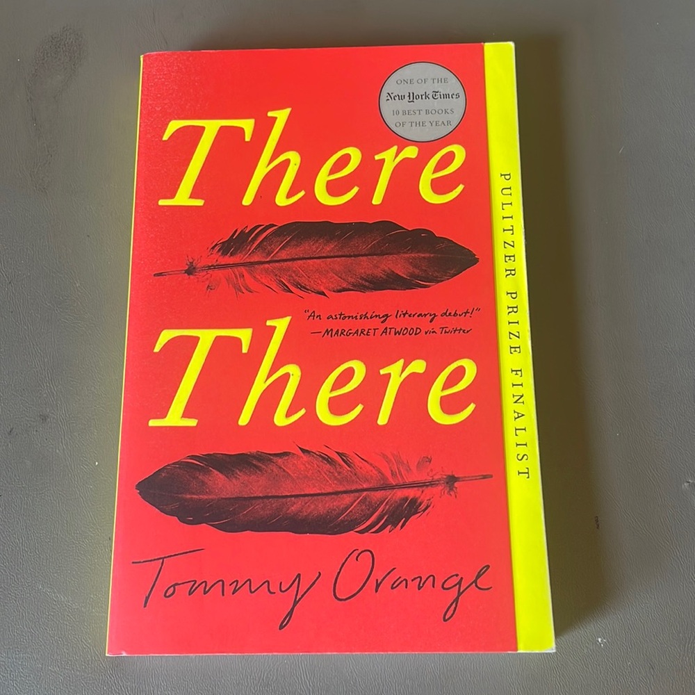 “There There” by Tommy Orange Paperback Book / Used